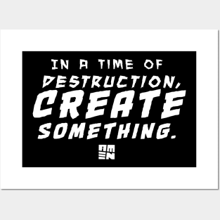 In Times of Destruction, Create Something Posters and Art